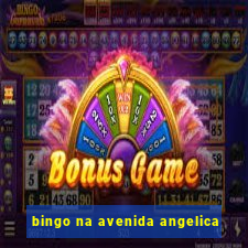 bingo na avenida angelica